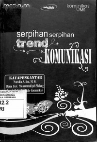 Serpihan-Serpihan Trend Komunikasi