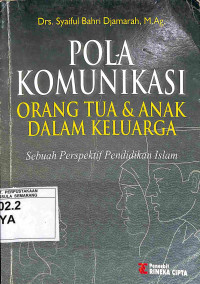 Pola Komunikasi Orang Tua & Anak dalam Keluarga: sebuah perspektif pendidikan Islam