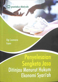 Penyelesaian Sengketa Jasa Ditinjau Menurut Hukum Ekonomi Syari'ah