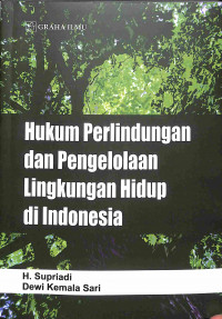 Hukum Perlindungan dan Pengelolaan Lingkungan Hidup di Indonesia