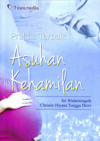 Praktik Terbaik Asuhan Kehamilan