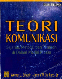 Image of Teori Komunikasi Sejarah, Metode dan Terapan di dalam Media