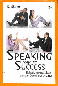 Image of Speaking Road to Success: Rahasia Meraih Sukses dengan Seni Berbicara