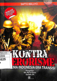 Image of Kontra Terorisme: Dilema Indonesia Era Transisi