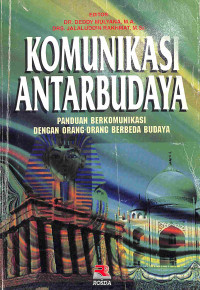 Image of Komunikasi Antar Budaya: Panduan Berkomunikasi dengan Orang-Orang Berbeda Budaya