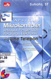 Image of Aplikasi Mikrokontroler sebagai Pengendali Peralatan Elektronik via Line Telepon