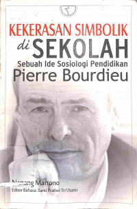 Image of Kekerasan Simbolik di Sekolah : Sebuah Ide Sosiologi Pendidikan