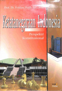 Image of Ketatanegaraan Indonesia: Perspektif Konstitusional