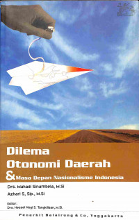 Image of Dilema Otonomi Daerah: Masa Depan Nasionalisme Indonesia