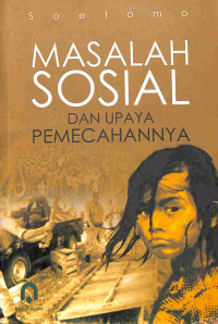 Image of Masalah Sosial dan Upaya Pemecahannya