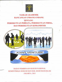 Image of Naskah Akademik Rancangan Undang-Undang tentang Persekutuan Perdata, Persekutuan Firma dan Persekutuan Komanditer