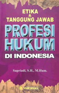 Image of Etika dan Tanggung jawab Profesi Hukum di Indonesia