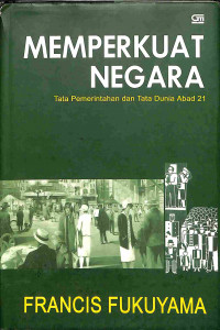 Image of Memperkuat Negara: Tata pemerintahan dan tata dunia abad 21