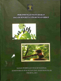 Image of Perlindungan Masyarakat dalam Sengketa Lingkungan Hidup