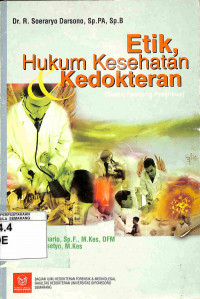 Image of Etik, Hukum Kesehatan Kedokteran (Sudut Pandang Praktikus)