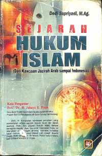 Image of Sejarah hukum islam: Dari kawasan Jazirah Arab sampai Indonesia