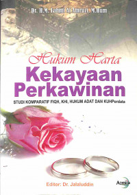Image of Hukum Harta Kekayaan Perkawinan: Studi komparatif fiqh, khi, hukum adat dan KUHPerdata