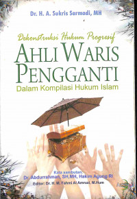 Image of Dekonstruksi Hukum Progresif Ahli Waris Pengganti dalam Kompilasi Hukum Islam