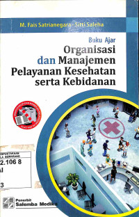 Image of Buku Ajar Organisasi dan Manajemen pelayanan Kesehatan serta kebidanan