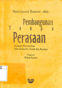Image of Pembangunan Tanpa Perasaan: Evaluasi Pemenuhan Hak Ekonomi, Sosial dan Budaya