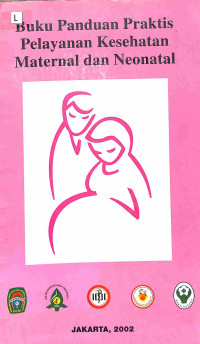 Image of Buku Panduan Praktis Pelayanan Kesehatan Maternal dan Neonatal