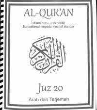 Image of Al Qur'an Dalam Huruf Arab Braille Berpedoman kepada Mushaf Standar (Juz 20) Arab dan Terjemahan
