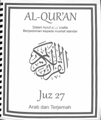 Image of Al Qur'an Dalam Huruf Arab Braille Berpedoman kepada Mushaf Standar (Juz 27) Arab dan Terjemahan