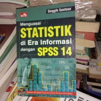 Menguasai Statistik di Era Informasi dengan SPSS 14