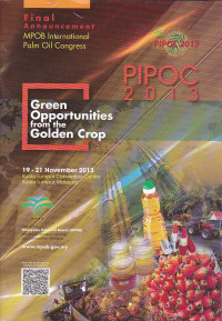 Final Announcement; MPOB International Palm Oil Congress PIPOC 2013