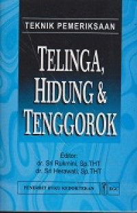 Teknik Pemeriksaan Telinga, Hidung dan Tenggorokan