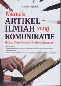 Menulis Artikel Ilmiah yang Komunikatif: Strategi Menembus Jurnal Akademik Bereputasi