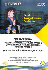 Potensi Jamur Tiram (Pleurotus ostreatus) Teraktivasi UVB sebagai Sumber Vitamin D untuk Mengatasi Fenomena Gunung Es Defisiensi Vitamin D