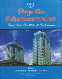 Pengantar Kebanksentralan: Teori dan Praktik di Indonesia