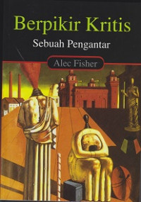 Berpikir Kritis: Sebuah Pengantar