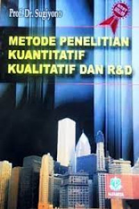 Metode Penelitian Kuantitatif Kualitatif dan R&D