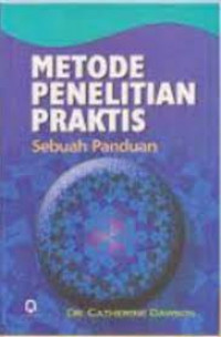 Metode Penelitian Praktis: Sebuah Panduan