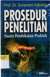 Prosedur Penelitian : Suatu Pendekatan Praktek