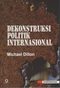 Dekonstruksi Politik Internasional