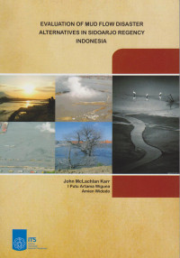 Evaluation of Mud Flow Disater Alternatives in Sidoarjo