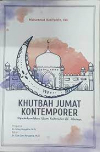 Khutbah Jumat Kontemporer: Mendakwahkan Islam Rahmatan lil'Alamin