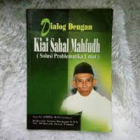 Dilog Dengan Kiai Sahal Mahfudh (Solusi Problematika Umat)
