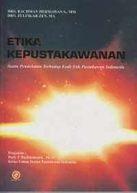 Etika Kepustakawanan: Suatu Pendekatan terhadap Kode Etik Pustakawan Indonesia