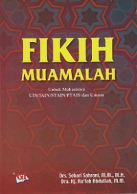 Fikih Muamalah untuk Mahasiswa UIN/IAIN/PTAIS dan Umum