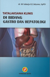 Tatalaksana Klinis di Bidang Gastro dan Hepatologi