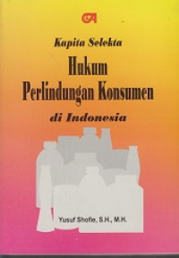 Image of Kapita Selekta Hukum Perlindungan Konsumen di Indonesia