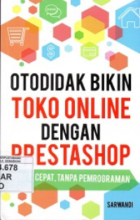 Otodidak Bikin Toko Online dengan Prestashop: Mudah, Cepat tanpa Pemrograman