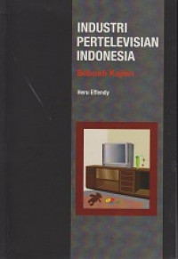 Industri Pertelevisian Indonesia: Sebuah Kajian