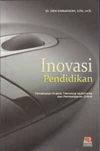 Inovasi Pendidikan: Pendekatan Praktik Teknologi Multimedia dan Pembelajaran Online