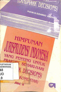 Himpunan Jurisprudensi Indonesia yang penting untuk praktek sehari-hari (Landmark Decisions) 8