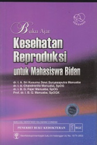 Buku Ajar Kesehatan Reproduksi untuk Mahasiswa Bidan